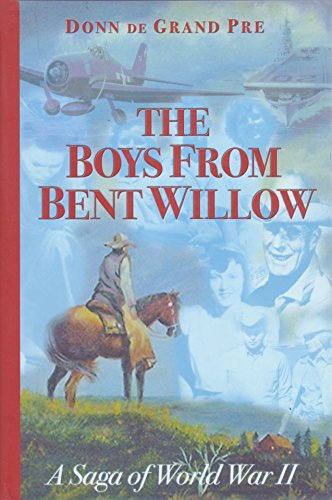 Stock image for The Boys From Bent Willow: A Saga of World War II for sale by Walther's Books