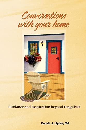 Imagen de archivo de Conversations with Your Home: Guidance and Inspiration Beyond Feng Shui a la venta por ThriftBooks-Atlanta