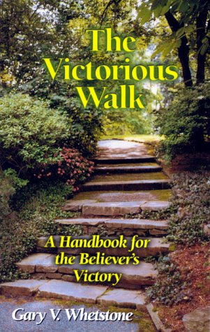 Beispielbild fr The Victorious Walk: A Handbook for the New Believer's Victory zum Verkauf von Gulf Coast Books