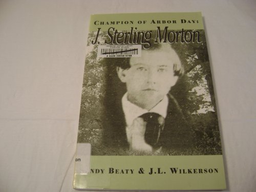 Stock image for Champion of Arbor Day : J. Sterling Morton for sale by Better World Books