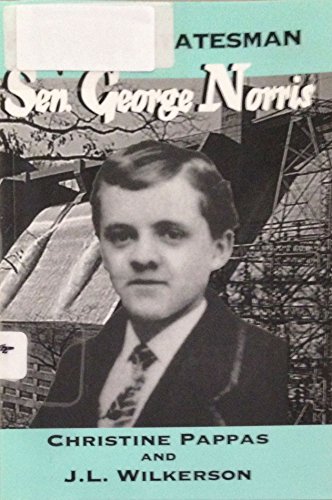 Imagen de archivo de Fighting Statesman: Sen. George Norris (Great Heartlanders Series) a la venta por Table of Contents