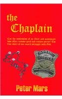 Imagen de archivo de The Chaplain: Can The Confession Of An Illicit And Passionate Love Affair Remove Guilt And Restore Purity? The True Story Of One Man's Struggle With God a la venta por ThriftBooks-Atlanta