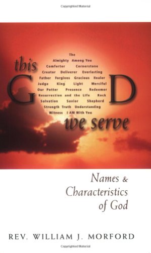 Stock image for This God We Serve: Names & Characteristics of God for sale by Top Notch Books