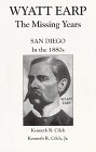 Wyatt Earp: The Missing Years - San Diego in the 1880s