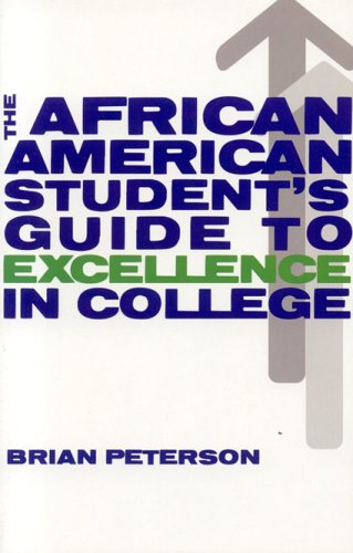 Imagen de archivo de The African American Students Guide to Excellence in College a la venta por Better World Books