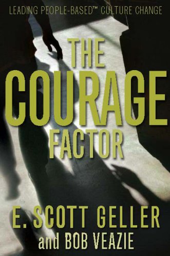 The Courage Factor (9780966460438) by E. Scott Geller; Bob Veazie