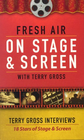 Fresh Air: On Stage & Screen (9780966460513) by Gross, Terry