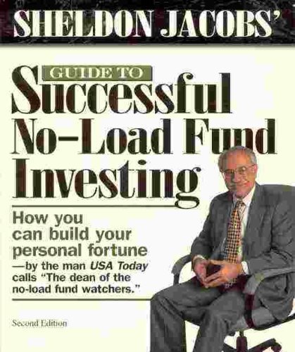 Beispielbild fr Sheldon Jacobs' Guide to Successful No-Load Fund Investing zum Verkauf von Better World Books