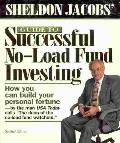 Stock image for Sheldon Jacobs' Guide to Successful No-Load Fund Investing for sale by Better World Books