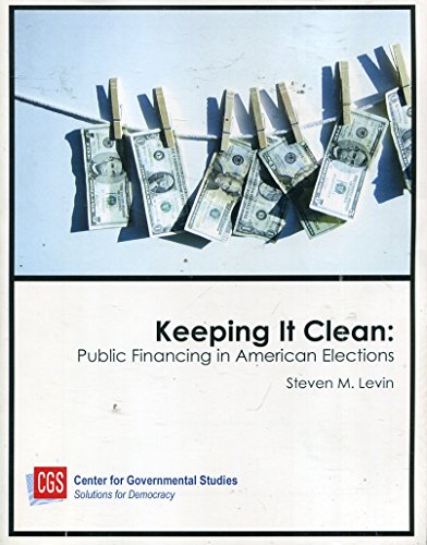 Imagen de archivo de KEEPING it CLEAN: PUBLIC FINANCING in AMERICAN ELECTIONS. * a la venta por L. Michael