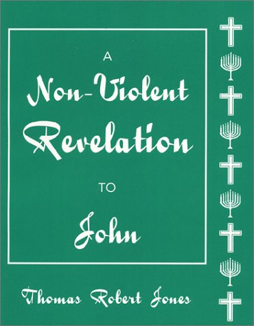 Imagen de archivo de A Non-Violent Revelation to John a la venta por Better World Books