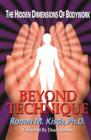 Beispielbild fr Beyond Technique : The Hidden Dimensions of Bodywork zum Verkauf von HPB-Red