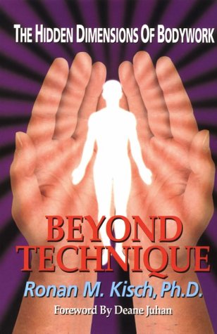 Imagen de archivo de Beyond Technique: Hidden Dimensions of Bodywork a la venta por ThriftBooks-Dallas