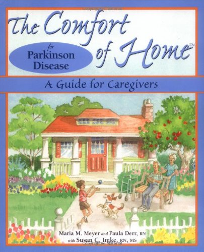 Beispielbild fr The Comfort of Home for Parkinson Disease : A Guide for Caregivers zum Verkauf von Better World Books