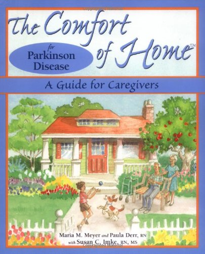 Stock image for The Comfort of Home for Parkinson Disease: A Guide for Caregivers for sale by Zoom Books Company