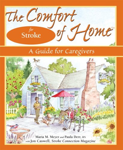 Beispielbild fr The Comfort of Home for Stroke : A Guide for Caregivers zum Verkauf von Better World Books
