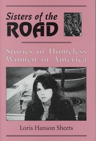 Beispielbild fr Sisters of the Road : Stories of Homeless Women in America zum Verkauf von The Book Garden