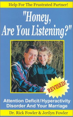 Imagen de archivo de Honey Are You Listening?: Attention Deficit/Hyperactivity Disorder and Your Marriage a la venta por SecondSale