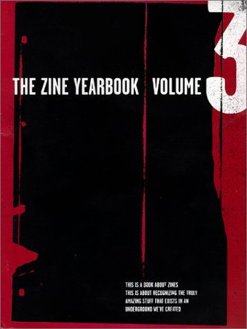 Stock image for The Zine Yearbook, Volume 3 for sale by Adventures Underground