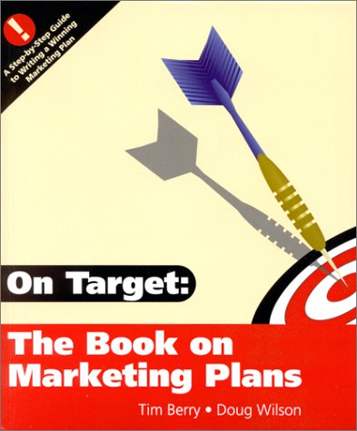 Beispielbild fr On Target : The Book on Marketing Plans zum Verkauf von Better World Books