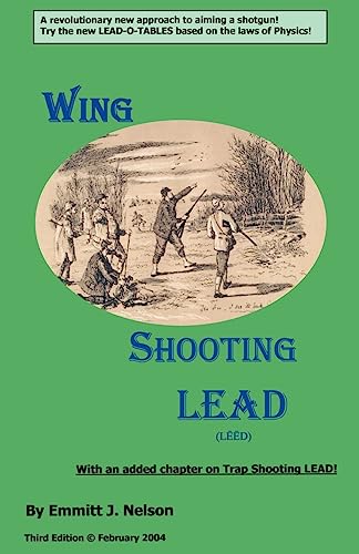 Wing Shooting LEAD (9780966489675) by Emmitt J. Nelson