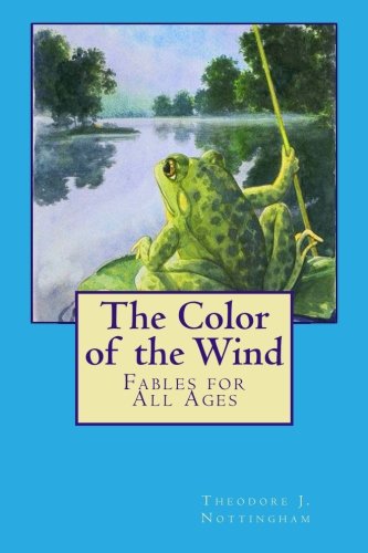 Beispielbild fr The Color of the Wind: Fables for All Ages zum Verkauf von Books From California