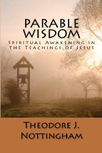Stock image for Parable Wisdom: Spiritual Awakening in the Teachings of Jesus (The Inner Meaning of the Teachings of Jesus) for sale by Books Unplugged