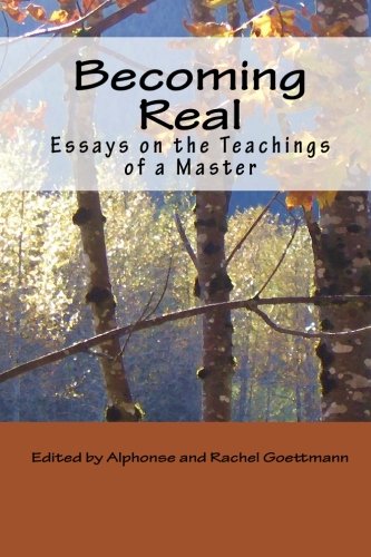 Stock image for Becoming Real: Essays on the Teachings of a Master for sale by HPB-Diamond