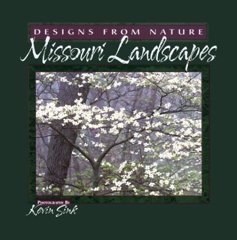 Stock image for Missouri Landscapes : Designs from Nature for sale by Better World Books