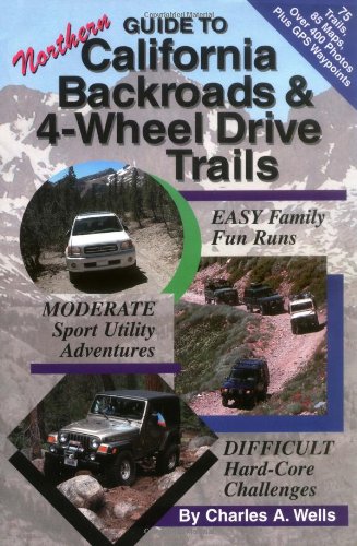 Beispielbild fr Guide To Northern California Backroads & 4-Wheel Drive Trails zum Verkauf von BookFarm