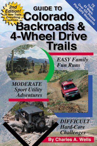 Imagen de archivo de Guide to Colorado Backroads 4-Wheel Drive Trails, 2nd Edition a la venta por Goodwill of Colorado