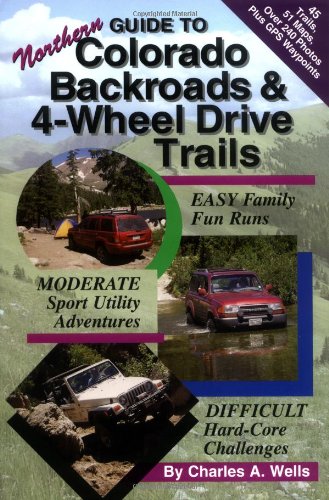 9780966497687: Guide to Northern Colorado Backroads & 4-wheel Drive Trails