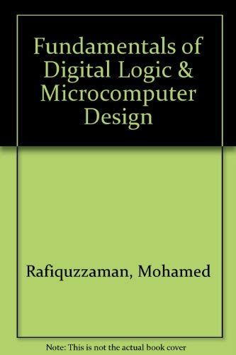 9780966498004: Fundamentals of Digital Logic & Microcomputer Design