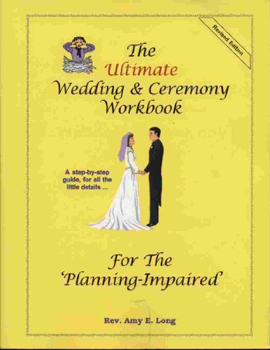 Beispielbild fr The Ultimate Wedding Ceremony Workbook for the Planning-Impaired zum Verkauf von New Legacy Books