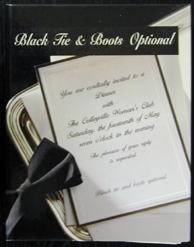 Stock image for Black Tie and Boots Optional : A Culinary Treasure from the Colleyville Woman's Club for sale by Better World Books