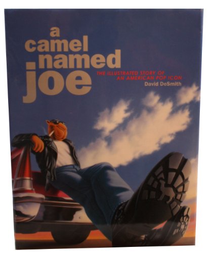 A Camel Named Joe - The Illustrated Story of an American Pop Icon