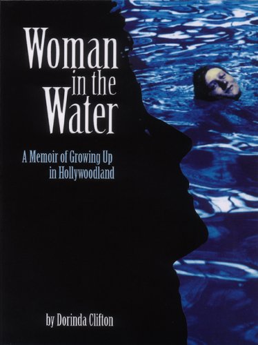 Woman in the Water: A Memoir of Growing Up in Hollywoodland