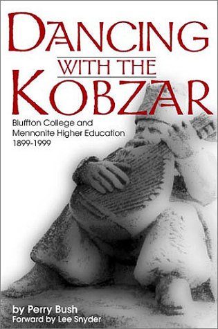 Imagen de archivo de Dancing With the Kobzar (STUDIES IN ANABAPTIST AND MENNONITE HISTORY) a la venta por Book ReViews