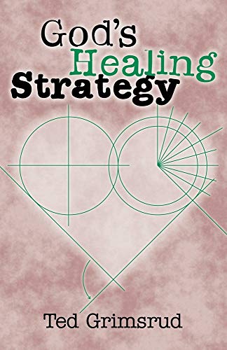 God's Healing Strategy : An Introduction to the Bible's Main Themes - Grimsrud, Ted