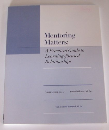 Imagen de archivo de Mentoring Matters: A Practical Guide to Learning-Focused Relationships a la venta por Orion Tech