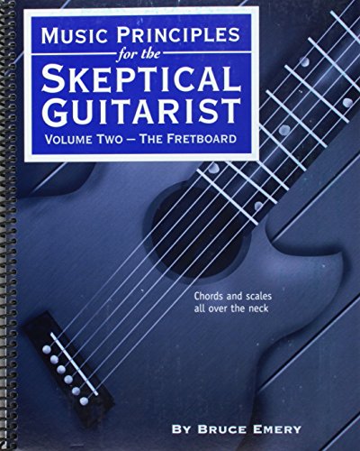 Beispielbild fr Music Principles for the Skeptical Guitarist, Volume 2 'The Fretboard' zum Verkauf von Orion Tech