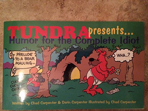 Beispielbild fr Tundra Presents: Humor for the Complete Idiot zum Verkauf von ThriftBooks-Atlanta