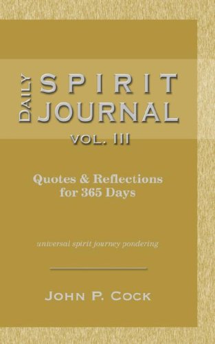 Daily Spirit Journal, Vol. III (Paperback) - John P Cock