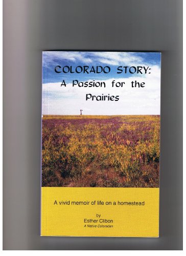 Imagen de archivo de Colorado Story: A Passion for the Prairies a la venta por ThriftBooks-Atlanta