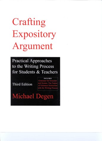 Imagen de archivo de Crafting Expository Argument: Practical Approaches to the Writing Process for Students and Teachers a la venta por ThriftBooks-Atlanta