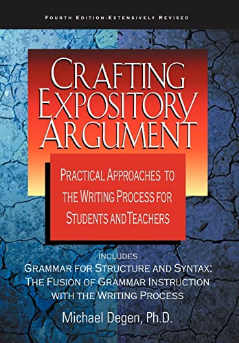 Beispielbild fr Crafting Expository Argument : Practical Approaches to the Writing Process for Students and Teachers Fourth Edition zum Verkauf von Better World Books