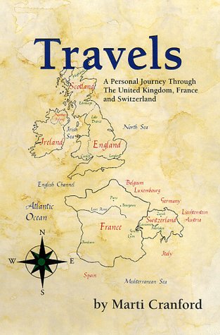 Travels: A Personal Journey Through the United Kingdom, France and Switzerland