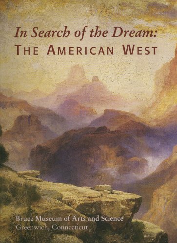 In Search of the Dream: The American West (Exhibition Catalogue)