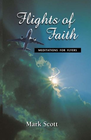 Stock image for Flights of Faith : Meditations for Flyers for sale by HPB-Emerald