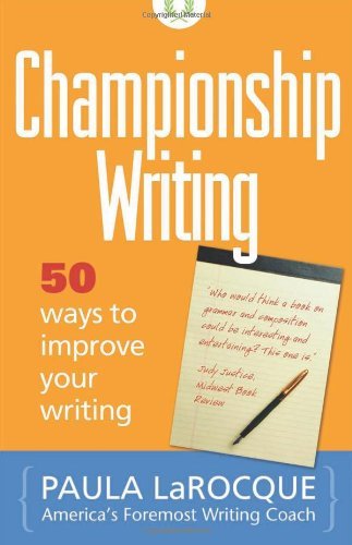 Stock image for Championship Writing : 50 Ways to Improve Your Writing for sale by Better World Books: West